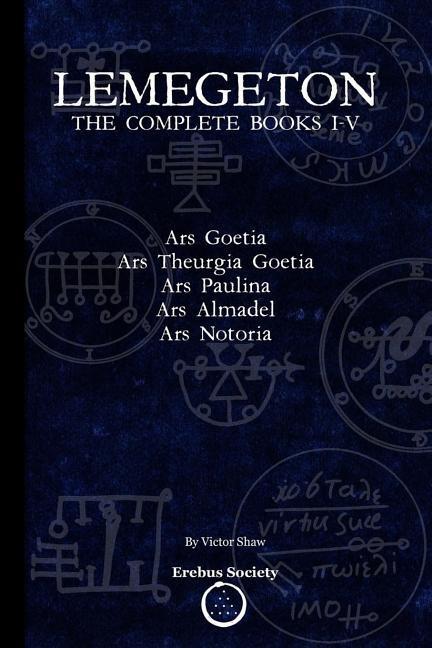 Vorderes Coverbild Lemegeton: The Complete Books I-V: Ars Goetia, Ars Theurgia Goetia, Ars Paulina, Ars Almadel, Ars Notoria
