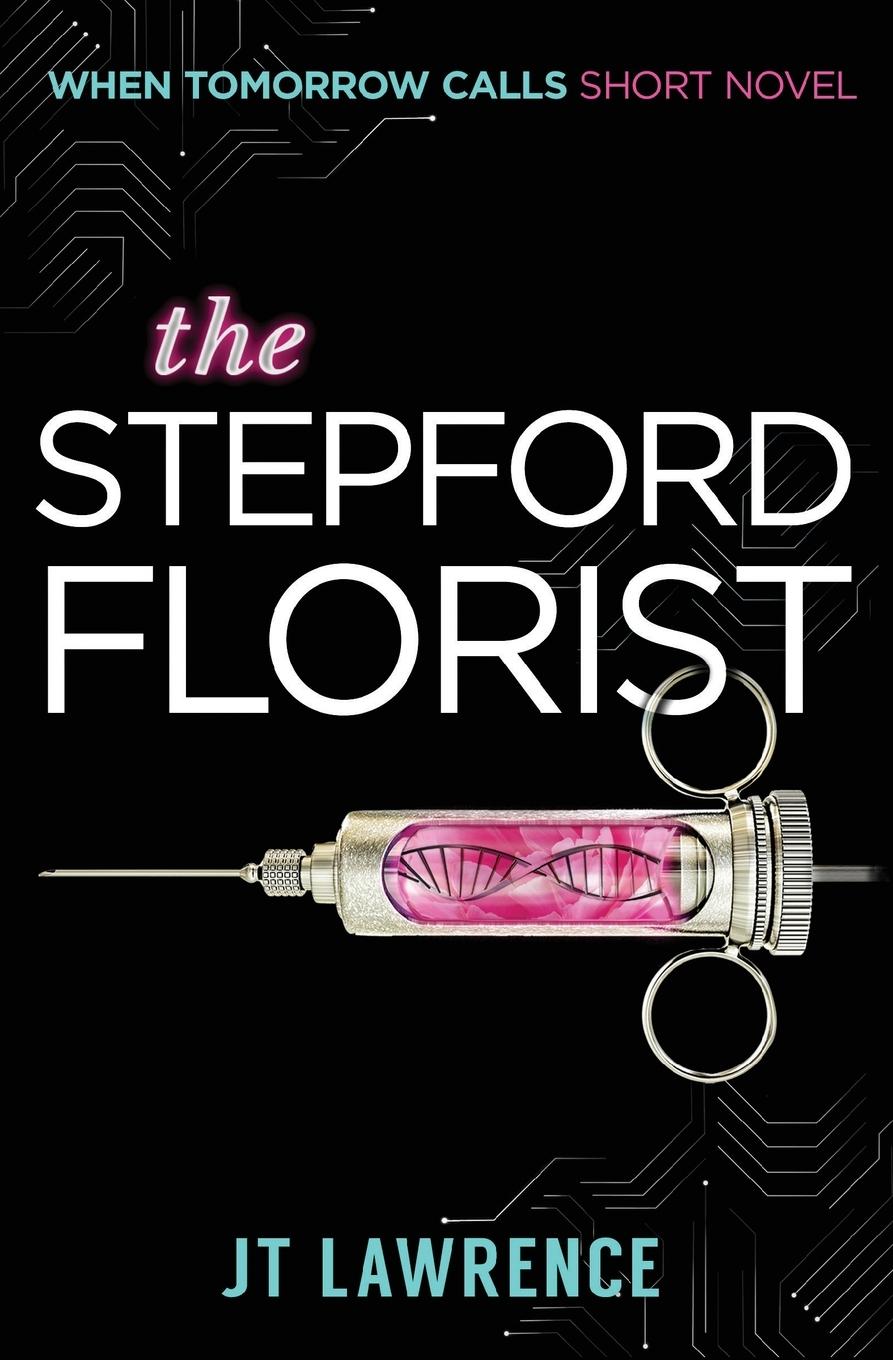 Vorderes Coverbild The Stepford Florist: A Short Cyberpunk Conspiracy Thriller