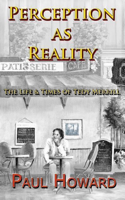 Vorderes Coverbild Perception As Reality: The Life and Times of Tedy Merrill