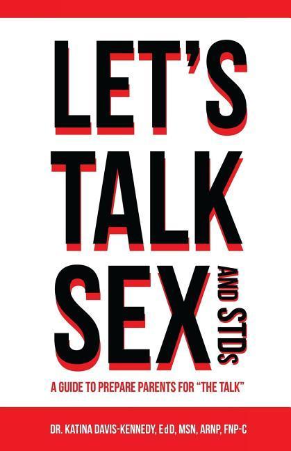 Vorderes Coverbild Let's Talk Sex And STDs: A Guide to Prepare Parents for "The Talk"