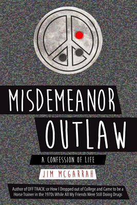 Vorderes Coverbild Misdemeanor Outlaw: A Confession of Life