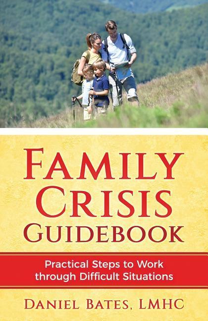 Vorderes Coverbild Family Crisis Guidebook: Practical Steps To Work Through Difficult Situations