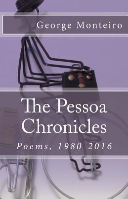 Vorderes Coverbild The Pessoa Chronicles: Poems, 1980-2016