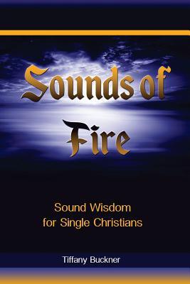 Vorderes Coverbild Sounds of Fire: Sound Wisdom for Single Christians