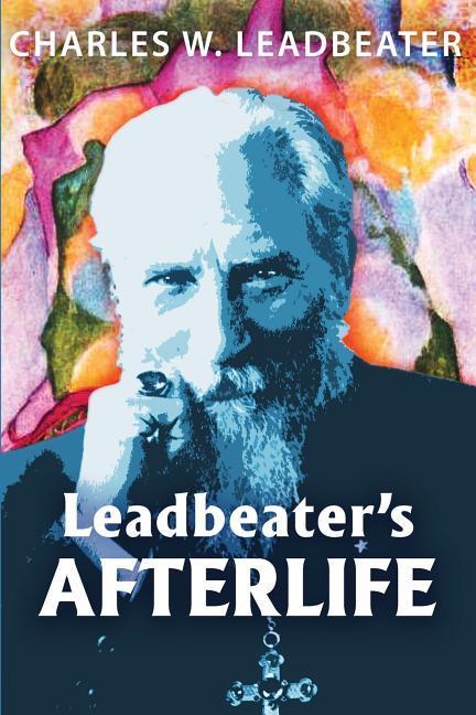 Vorderes Coverbild Leadbeater's Afterlife: Three Classic Afterlife Works