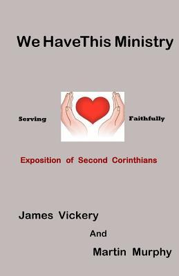 Vorderes Coverbild We Have This Ministry: Exposition of Second Corinthians