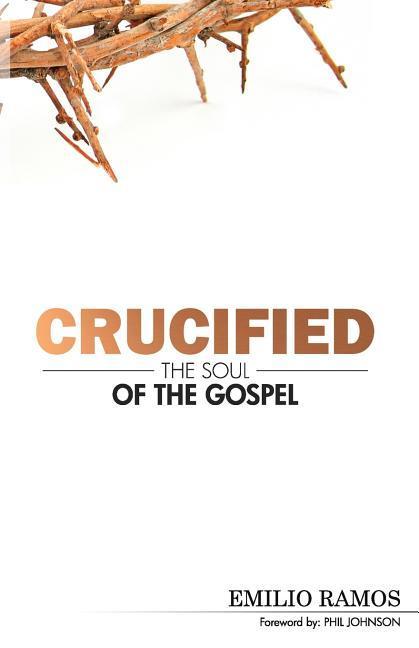 Vorderes Coverbild Crucified: The Soul of the Gospel
