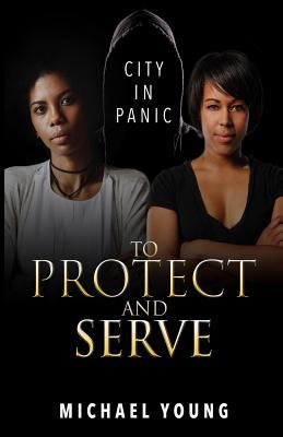 Vorderes Coverbild To Protect and Serve: City in Panic