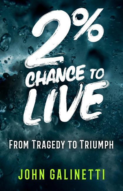 Vorderes Coverbild 2% Percent Chance to Live: From Tragedy to Triumph
