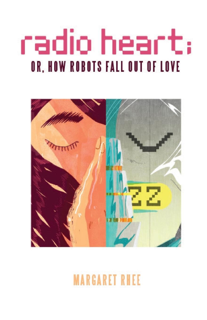 Vorderes Coverbild Radio Heart; or, How  Robots Fall Out of Love