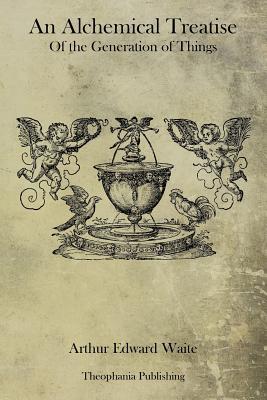 Vorderes Coverbild An Alchemical Treatise Of the Generation of Things