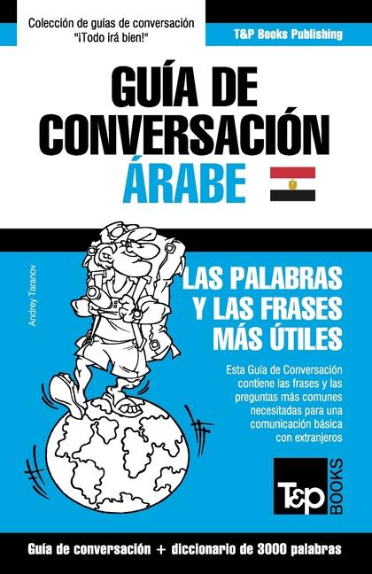 Vorderes Coverbild Guía de Conversación Español-Árabe Egipcio y vocabulario temático de 3000 palabras