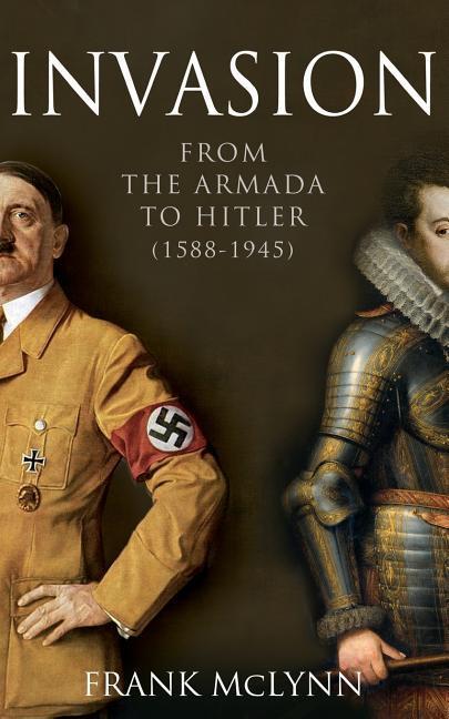 Vorderes Coverbild Invasion: From The Armada to Hitler (1588-1945)