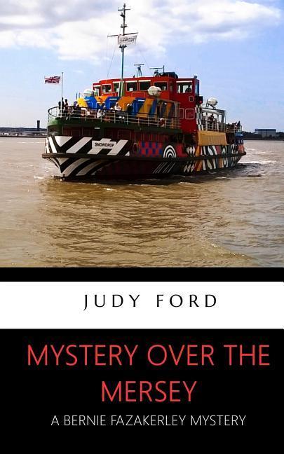 Vorderes Coverbild Mystery over the Mersey: A Bernie Fazakerley Mystery