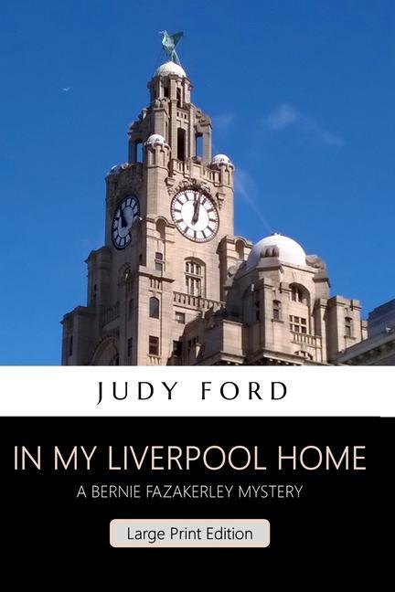 Vorderes Coverbild In my Liverpool Home (Large Print Edition): A Bernie Fazakerley Mystery
