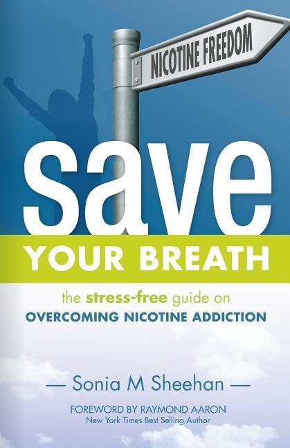 Vorderes Coverbild Save Your Breath: The Stress-Free Guide on OVERCOMING NICOTINE ADDICTION