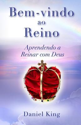 Vorderes Coverbild Bem-vindo ao Reino!: Aprendendo a Reinar com Deus