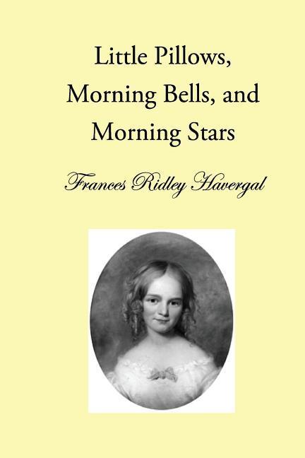 Vorderes Coverbild Little Pillows, Morning Bells, and Morning Stars