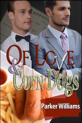Vorderes Coverbild Of Love and Corn Dogs
