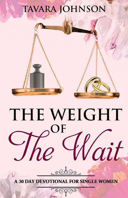 Vorderes Coverbild Weight of the Wait: A 30 Day Devotional for Single Women