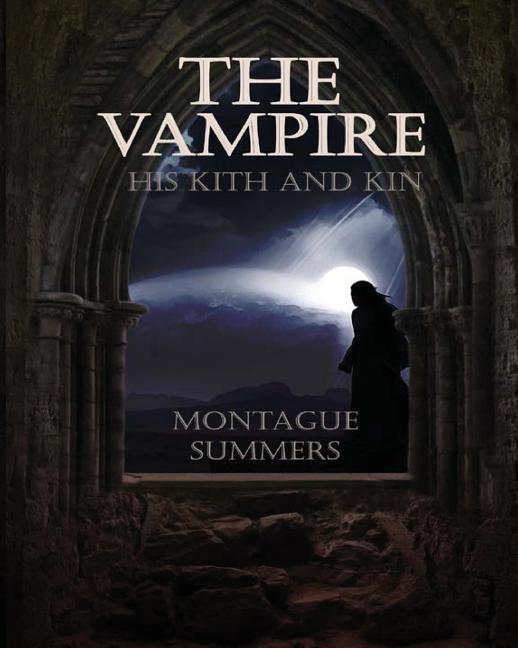 Vorderes Coverbild The Vampire, His Kith and Kin