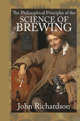 Vorderes Coverbild The Philosophical Principles of the Science of Brewing
