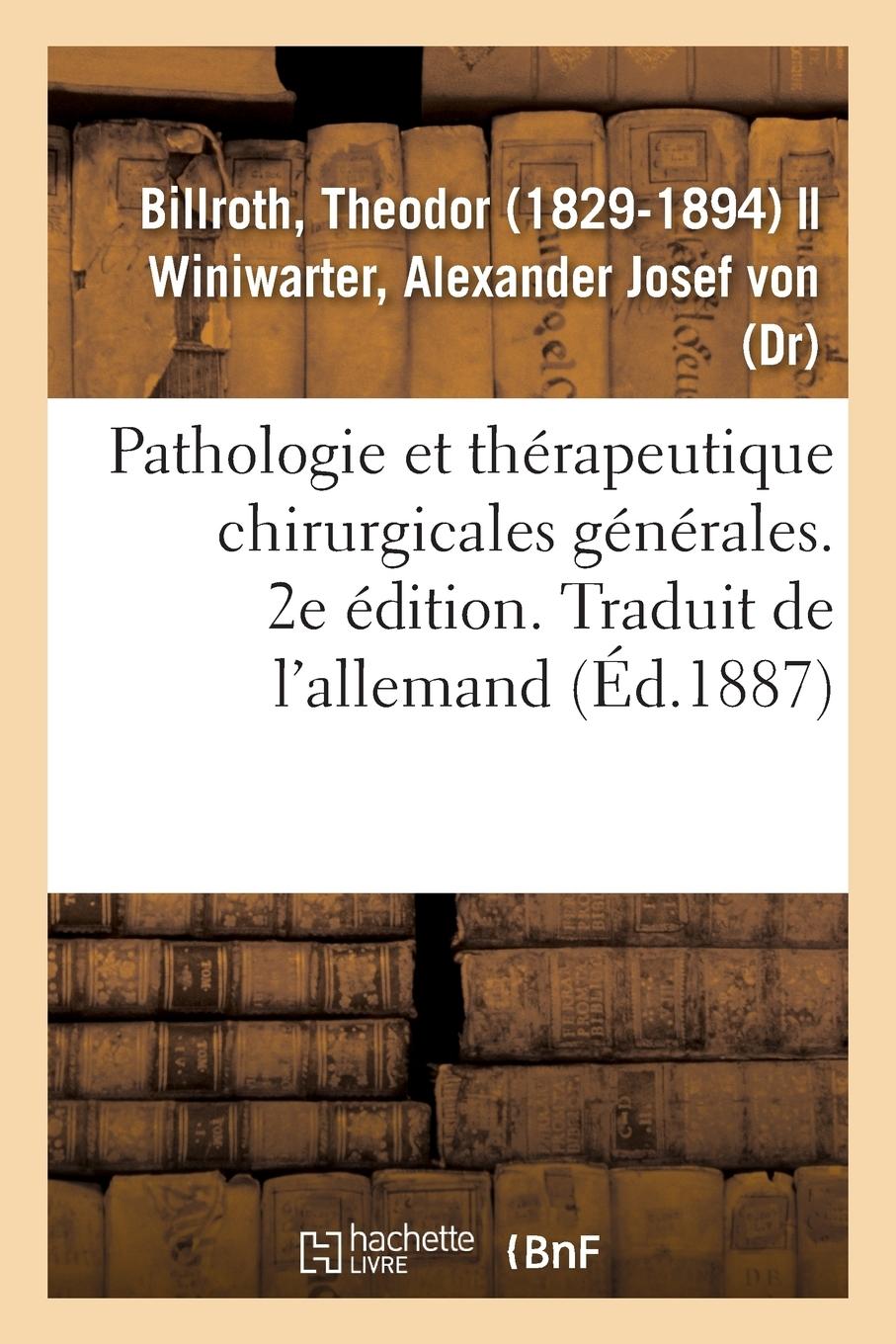 Vorderes Coverbild Pathologie Et Thérapeutique Chirurgicales Générales. 2e Édition. Traduit de l'Allemand