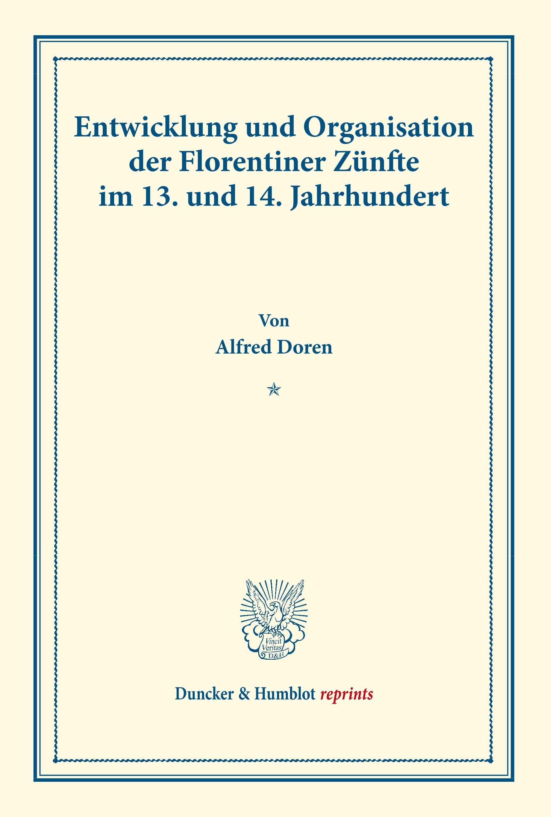 Vorderes Coverbild Entwicklung und Organisation der Florentiner Zünfte im 13. und 14. Jahrhundert.