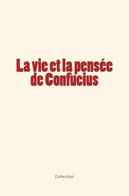 Vorderes Coverbild La vie et la pensée de Confucius
