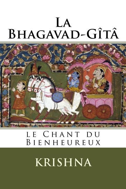 Vorderes Coverbild La Bhagavad-Gita: Le Chant du Bienheureux