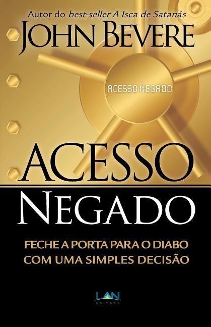 Vorderes Coverbild Acesso Negado: Feche a Porta para o Diabo com Uma Simples Decisão