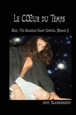 Vorderes Coverbild Au Coeur du Temps: Roman n°1: Le Cristal du Coeur du Gardien