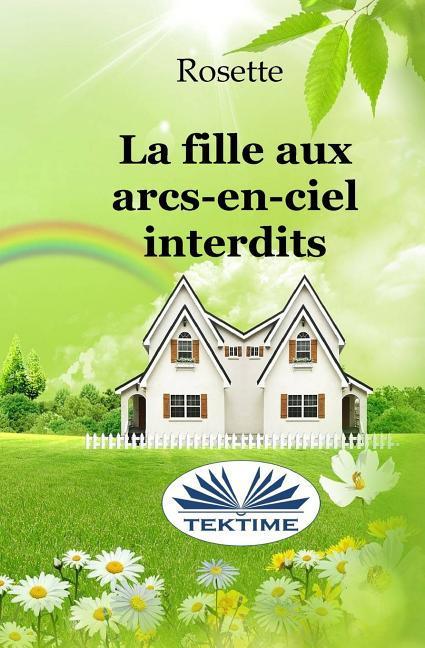 Vorderes Coverbild La fille aux arcs-en-ciel interdits