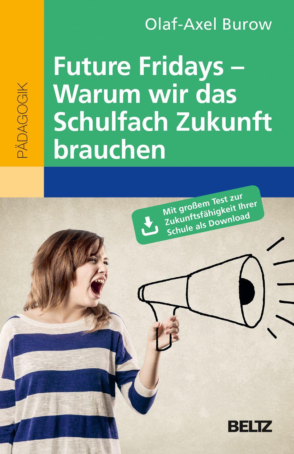 Vorderes Coverbild Future Fridays - Warum wir das Schulfach Zukunft brauchen