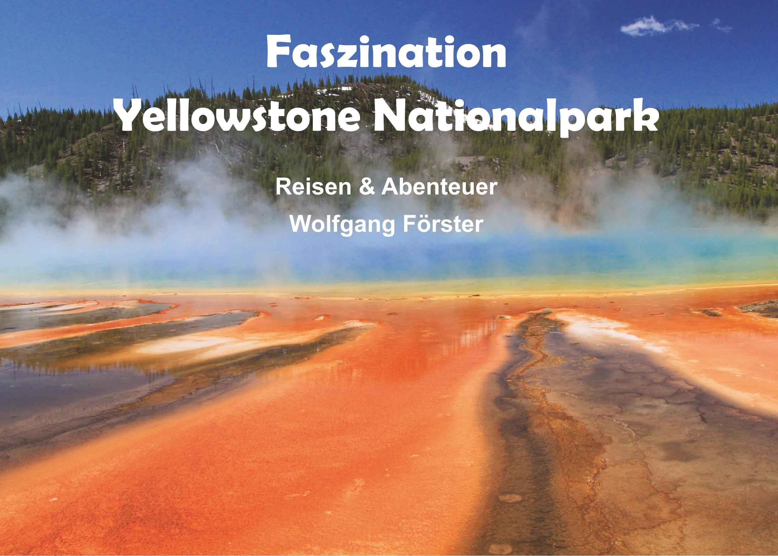 Vorderes Coverbild Faszination Yellowstone Nationalpark