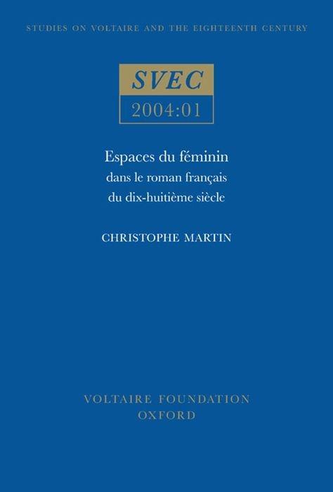 Vorderes Coverbild Espaces Du Féminin Dans Le Roman Français Du Dix-Huitième Siècle