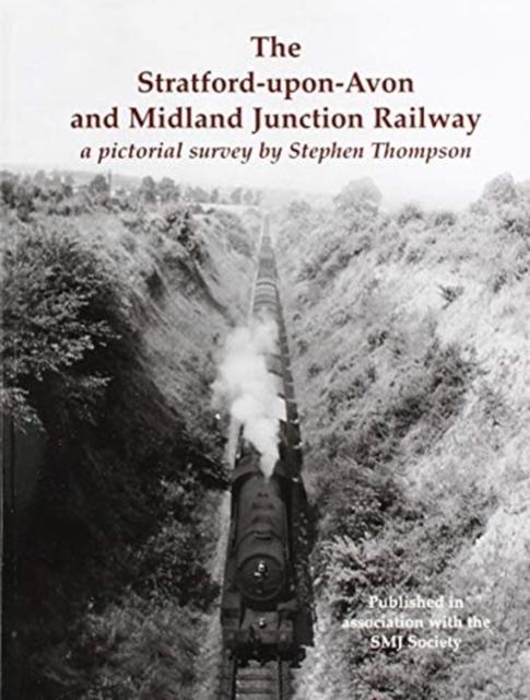 Vorderes Coverbild The Stratford-upon-Avon and Midland Junction Railway