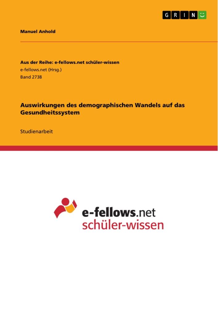 Vorderes Coverbild Auswirkungen des demographischen Wandels auf das Gesundheitssystem