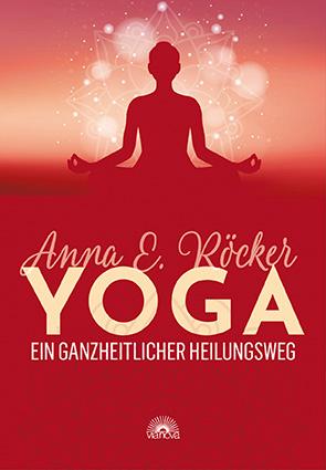 Vorderes Coverbild Yoga - Ein ganzheitlicher Heilungsweg