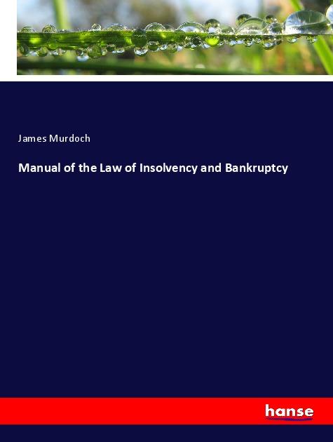 Vorderes Coverbild Manual of the Law of Insolvency and Bankruptcy