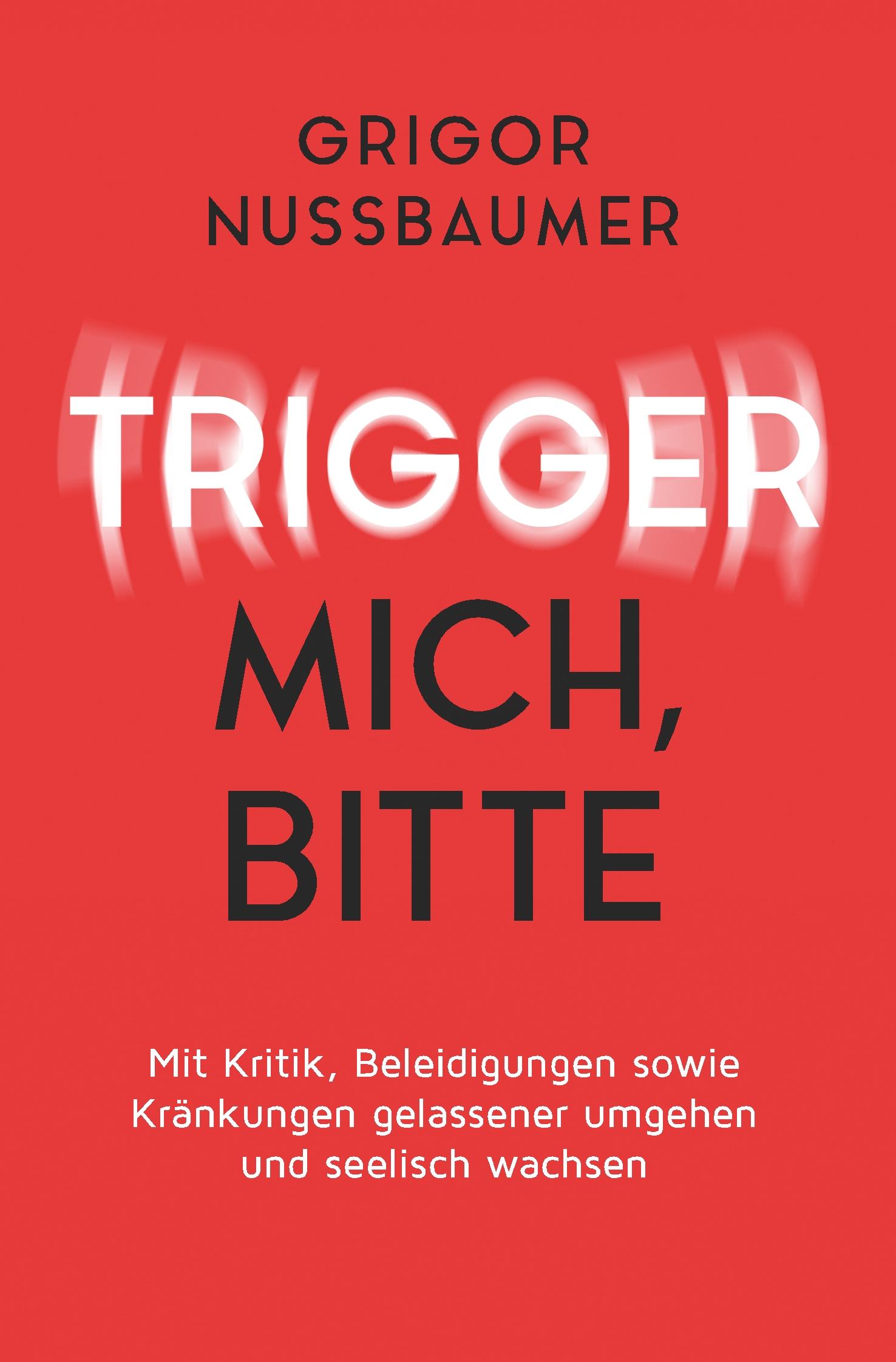 Vorderes Coverbild Trigger mich, bitte!