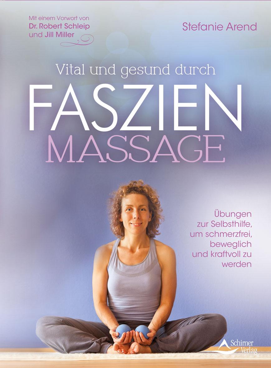 Vorderes Coverbild Vital und gesund durch Faszien-Massage