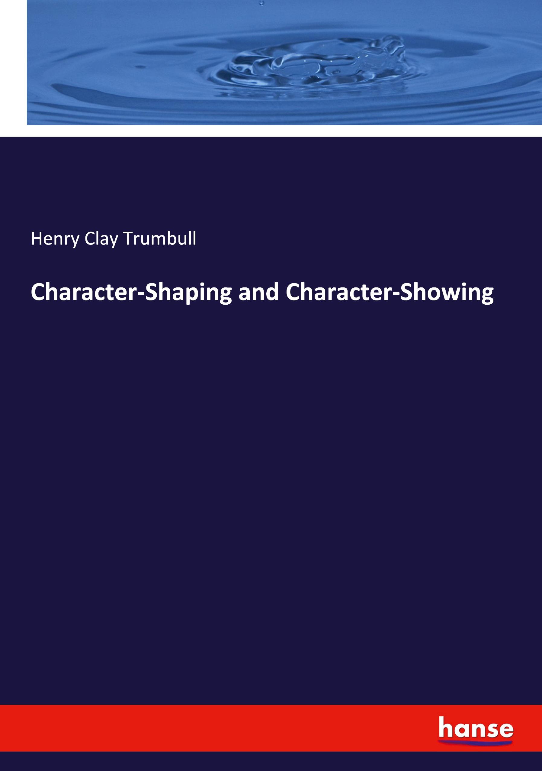 Vorderes Coverbild Character-Shaping and Character-Showing