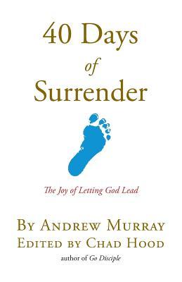 Vorderes Coverbild 40 Days Of Surrender: The Joy of Letting God Lead