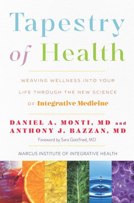 Vorderes Coverbild Tapestry of Health: Weaving Wellness Into Your Life Through the New Science of Integrative Medicine