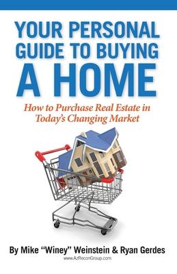 Vorderes Coverbild Your Personal Guide to Buying a Home: How to Purchase Real Estate in Today's Changing Market