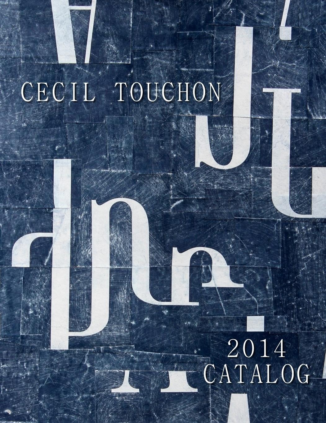 Vorderes Coverbild Cecil Touchon - 2014 Catalog of Works