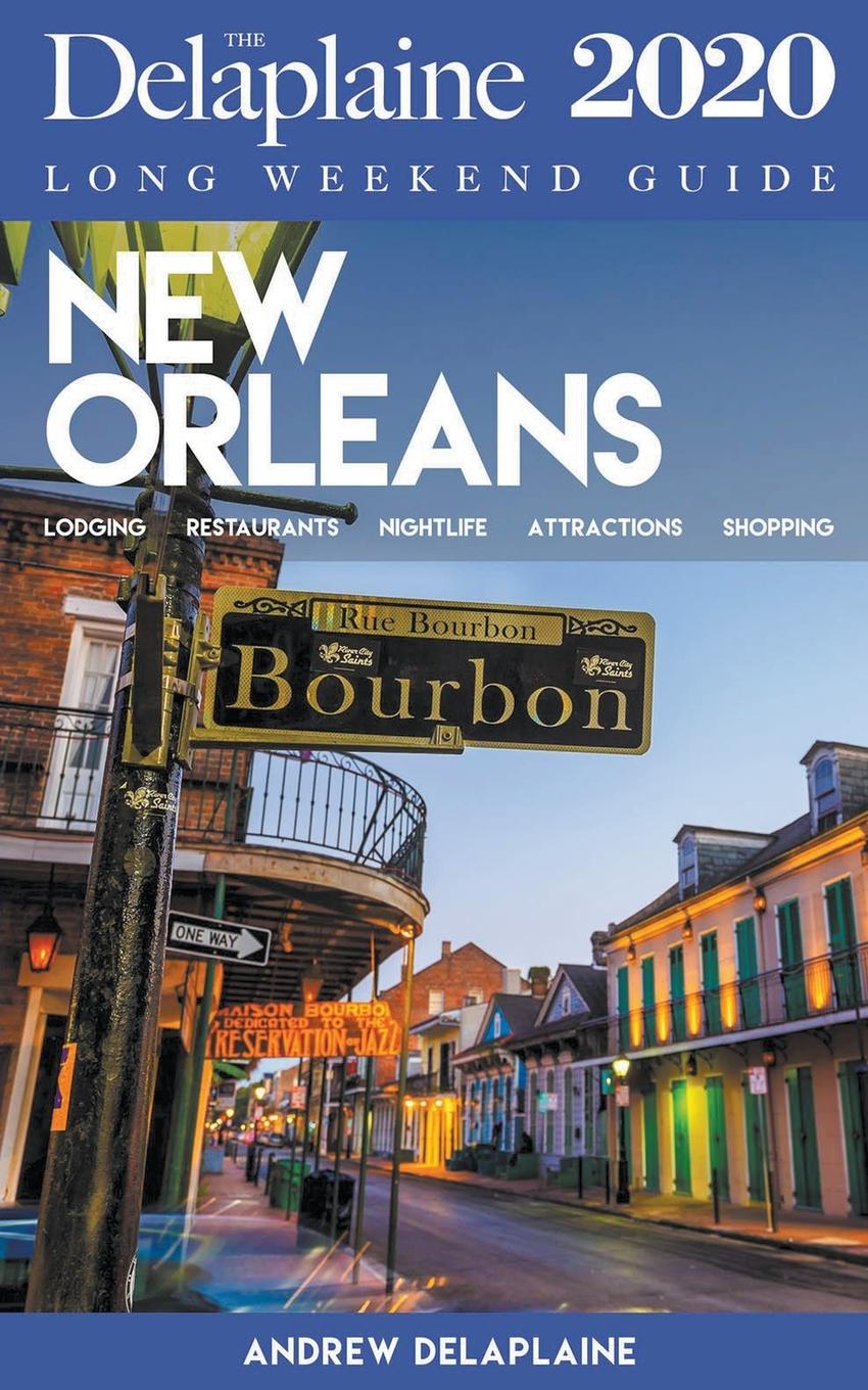 Vorderes Coverbild New Orleans - The Delaplaine 2020 Long Weekend Guide