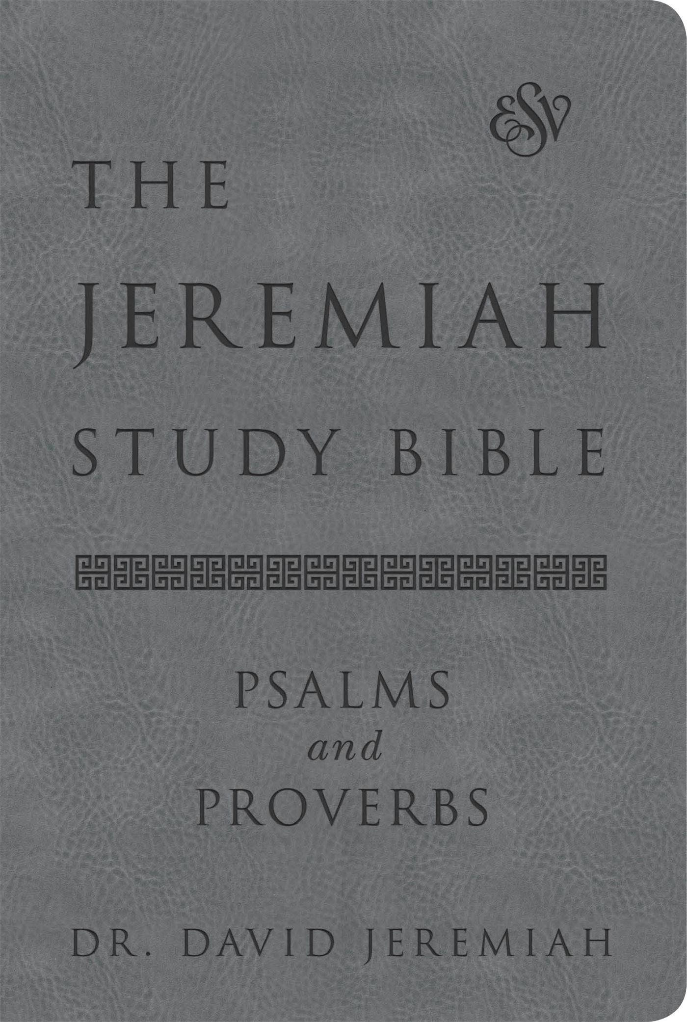 Vorderes Coverbild The Jeremiah Study Bible, Esv, Psalms and Proverbs (Gray)