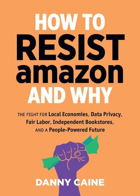 Vorderes Coverbild How to Resist Amazon and Why